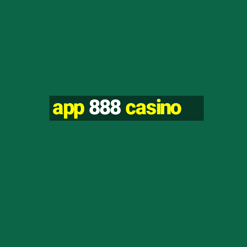 app 888 casino