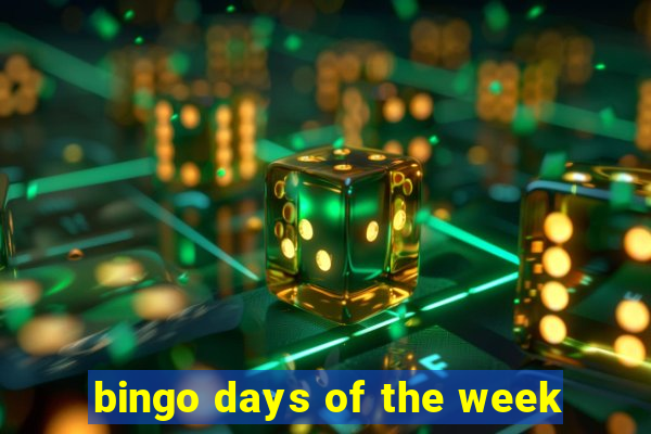 bingo days of the week