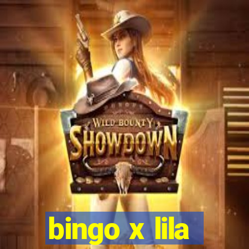 bingo x lila