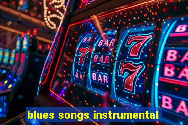 blues songs instrumental