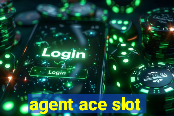 agent ace slot