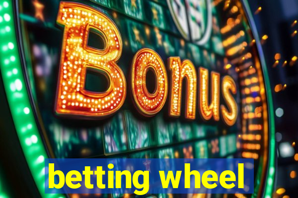 betting wheel