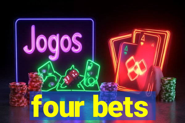 four bets