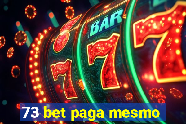 73 bet paga mesmo