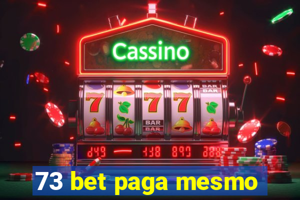 73 bet paga mesmo