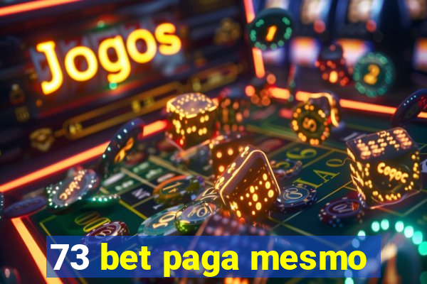 73 bet paga mesmo