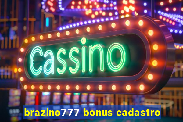 brazino777 bonus cadastro