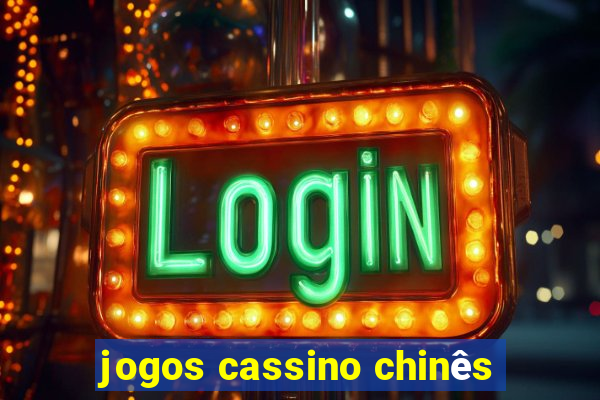 jogos cassino chinês