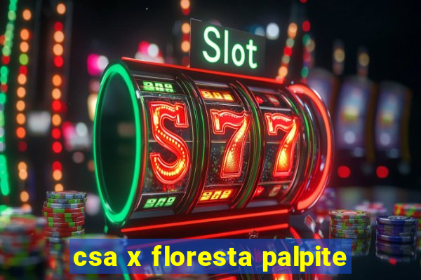 csa x floresta palpite