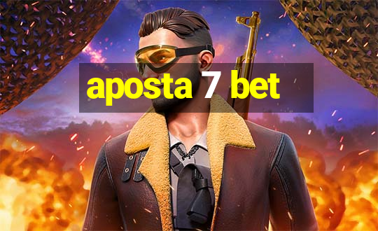 aposta 7 bet