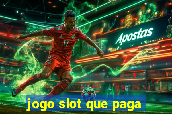 jogo slot que paga