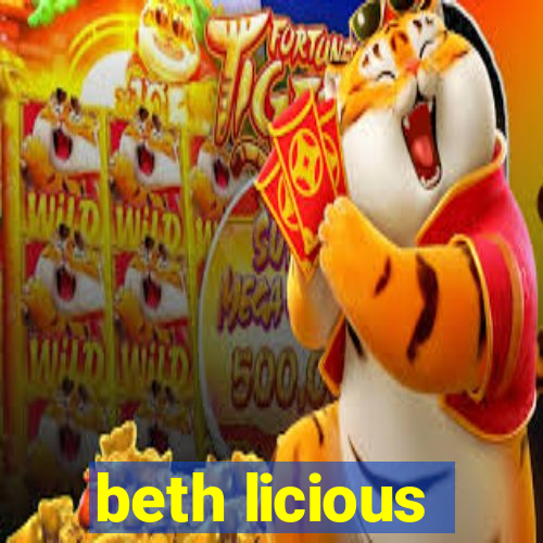 beth licious