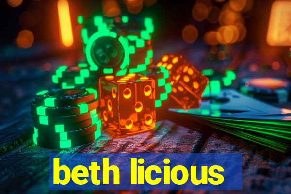 beth licious