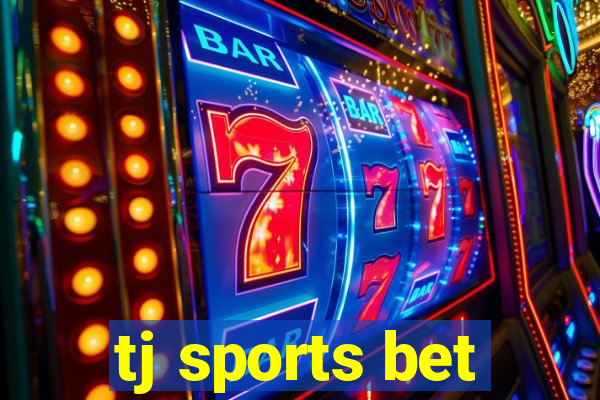 tj sports bet