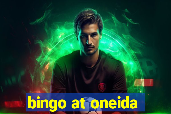 bingo at oneida