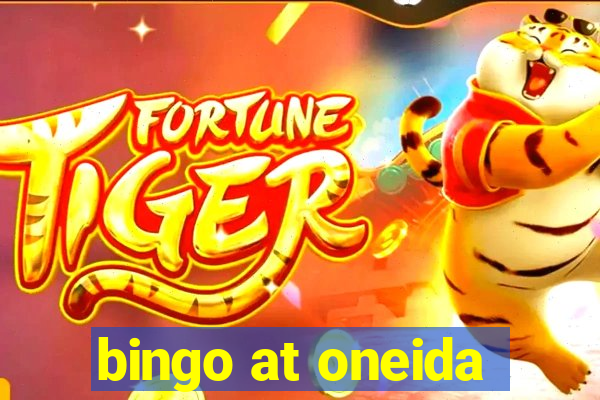 bingo at oneida