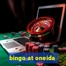 bingo at oneida