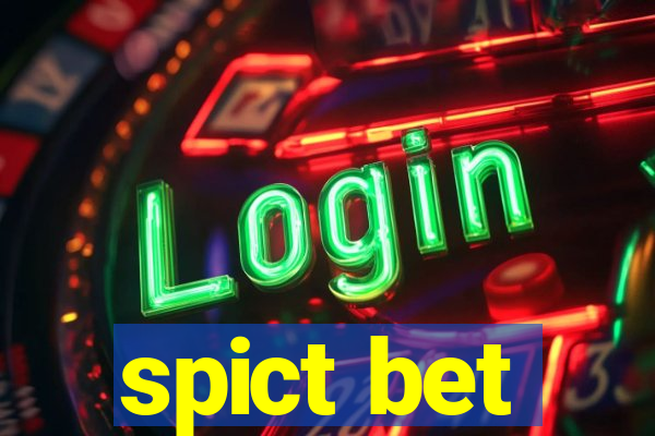 spict bet