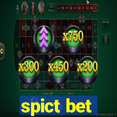 spict bet