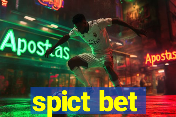 spict bet