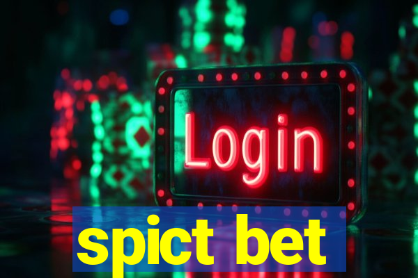 spict bet