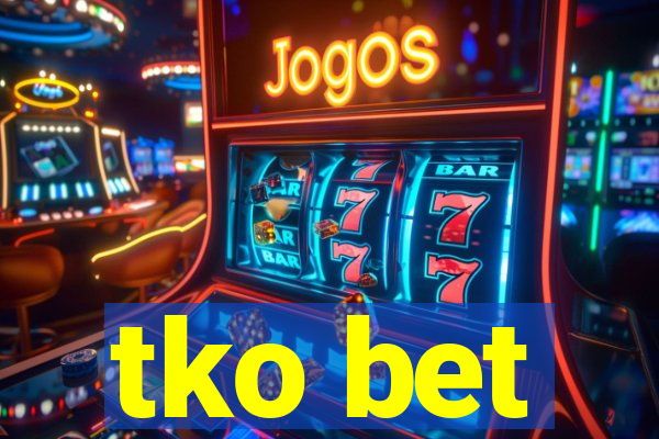 tko bet