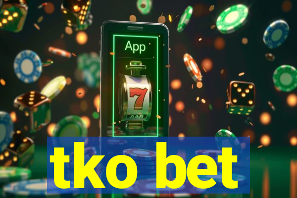 tko bet