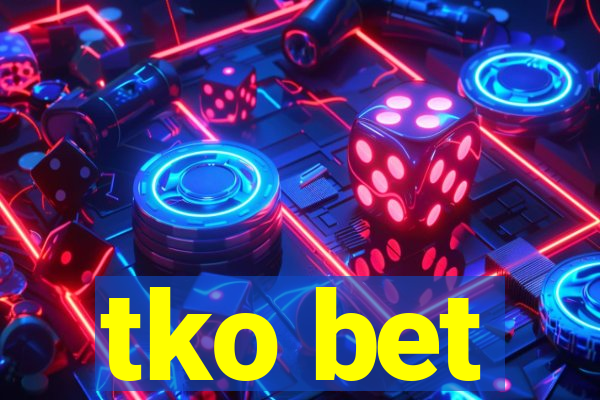 tko bet