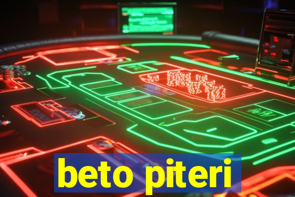 beto piteri