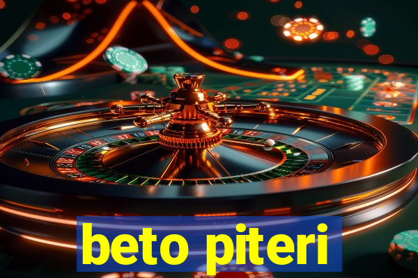 beto piteri