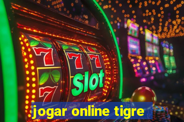 jogar online tigre