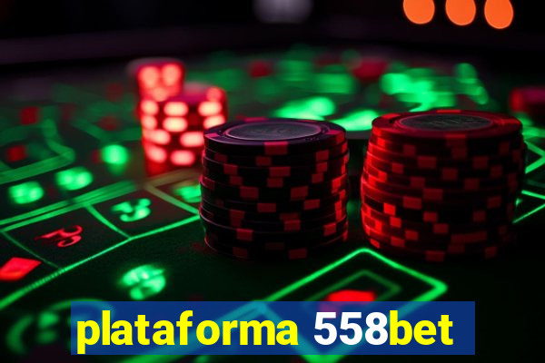 plataforma 558bet