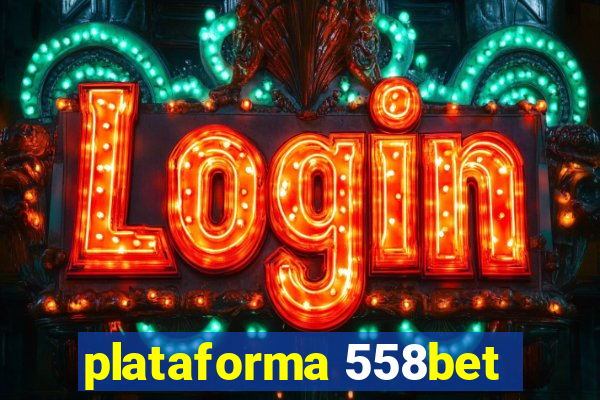 plataforma 558bet