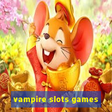 vampire slots games