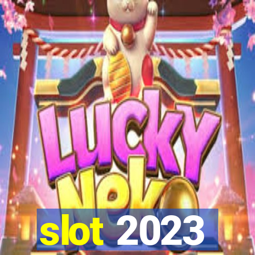 slot 2023