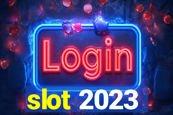 slot 2023