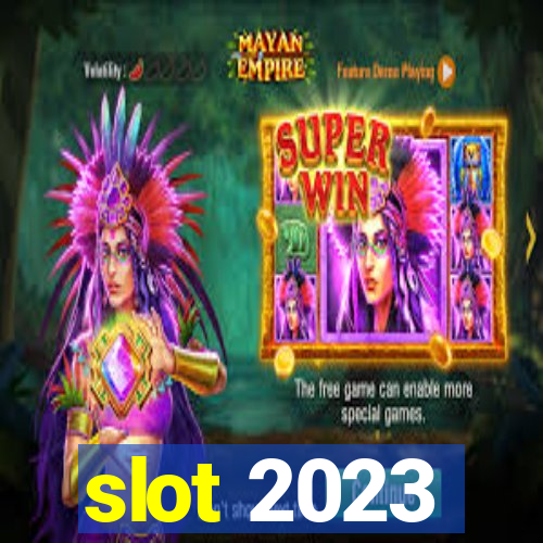 slot 2023