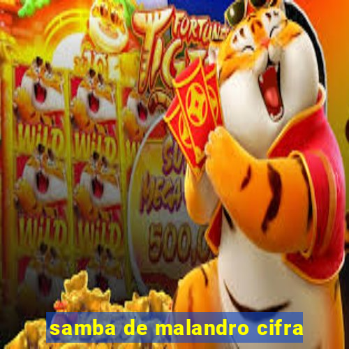 samba de malandro cifra