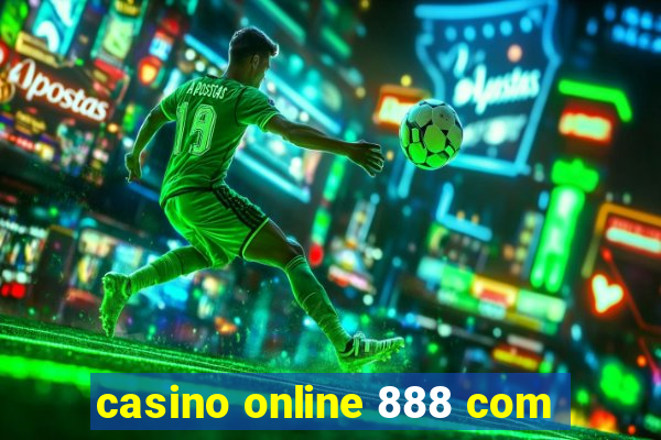 casino online 888 com