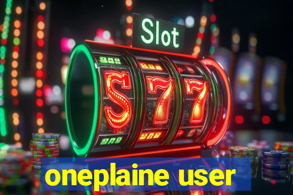 oneplaine user