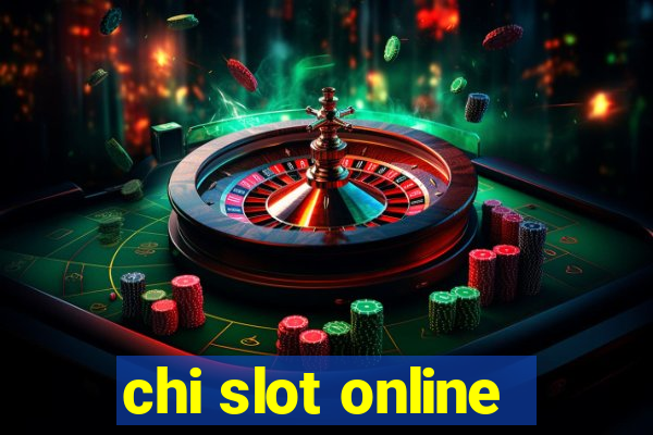 chi slot online