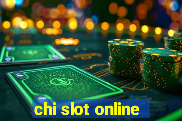 chi slot online