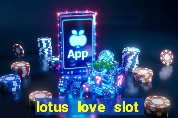 lotus love slot free play