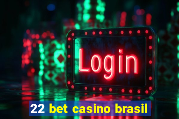 22 bet casino brasil