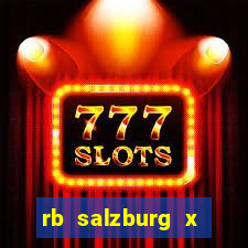 rb salzburg x ?l?sk wroc?aw