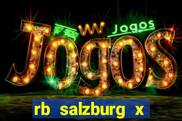 rb salzburg x ?l?sk wroc?aw