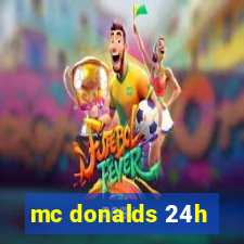 mc donalds 24h