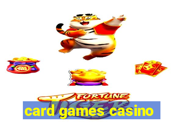 card games casino