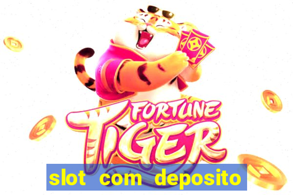 slot com deposito de 5 reais