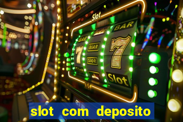 slot com deposito de 5 reais